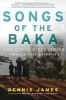 Songs of the Baka and Other Discoveries - Travels After Sixty-Five (Hardcover) - Dennis James Photo