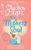 Chicken Soup for the New Mother's Soul - Touching Stories About the Miracles of Motherhood (Paperback) - Jack Canfield Photo