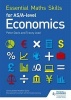 Essential Maths Skills for as/A Level Economics (Paperback) - Tracey Joad Photo