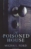 The Poisoned House (Paperback) - Michael Ford Photo