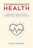 Crowdsourced Health - How What You Do on the Internet Will Improve Medicine (Hardcover) - Elad Yom Tov Photo