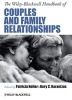 The Wiley-Blackwell Handbook of Couples and Family Relationships - Guide to Contemporary Research, Theory, Practice and Policy (Hardcover, New) - Patricia Noller Photo