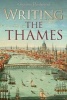 Writing the Thames (Hardcover) - Christina Hardyment Photo