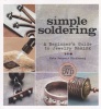 Simple Soldering - A Beginner's Guide to Jewelry Making (Paperback) - Kate Ferrant Richbourg Photo