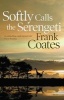 Softly Calls the Serengeti (Paperback) - Frank Coates Photo