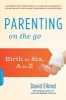 Parenting on the Go - Birth to Six, A to Z (Paperback) - David Elkind Photo