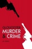 Gloucester Murder & Crime (Paperback, New) - Jill Evans Photo