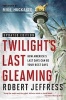 Twilight's Last Gleaming - How America's Last Days Can Be Your Best Days (Paperback) - Robert Jeffress Photo