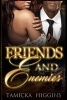 Friends and Enemies (Paperback) - Tamicka Higgins Photo