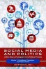 Social Media and Politics - A New Way to Participate in the Political Process (Hardcover) - Glenn W Richardson Photo