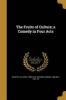 The Fruits of Culture; A Comedy in Four Acts (Paperback) - Leo Graf Tolstoy Photo