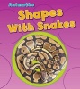 Shapes with Snakes (Paperback) - Tracey Steffora Photo