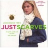 Lion Brand Yarn - Just Scarves - Favourite Patterns to Knit and Crochet (Paperback) - Nancy J Thomas Photo