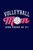 Volleyball Mom and Proud of It - Sports Writing Journal Lined, Diary, Notebook for Men & Women (Paperback) - Journals and More Photo