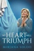 My Heart Will Triumph (Paperback) - Mirjana Soldo Photo