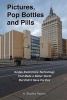 Pictures, Pop Bottles and Pills - Kodak Electronics Technology That Made a Better World But Didn't Save the Day (Paperback) - K Bradley Paxton Photo