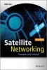 Satellite Networking - Principles and Protocols (Hardcover, 2nd Revised edition) - Zhili Sun Photo