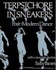 Terpsichore in Sneakers - Postmodern Dance (Paperback, 2nd Revised edition) - Sally Banes Photo