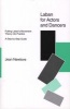 Laban for Actors and Dancers - Putting Laban's Movement Theory into Practice - A Step-by-step Guide (Hardcover) - Jean Newlove Photo