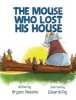 The Mouse Who Lost His House (Hardcover) - Bryson Reaume Photo