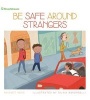 Be Safe Around Strangers (Paperback) - Bridget Heos Photo