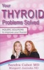 Your Thyroid Problems Solved - Holistic Solutions to Improve Your Thyroid (Paperback) - Sandra Cabot Photo