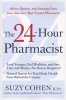 The 24-Hour Pharmacist - Advice, Options, And Amazing Cures From America's Most Trusted Pharmacist (Paperback) - Suzy Cohen Photo