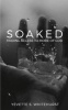 Soaked! - Finding Access to More of God (Paperback) - Yevette S Whitehurst Photo