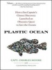 Plastic Ocean - How a Sea Captain's Chance Discovery Launched a Determined Quest to Save the Oceans (Standard format, CD, Unabridged) - Charles Moore Photo