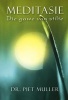 Meditasie - Die Gawe Van Stilte (Afrikaans, Paperback) - Piet Muller Photo