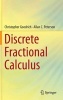 Discrete Fractional Calculus 2015 (Hardcover, 1st ed. 2016) - Christopher Goodrich Photo