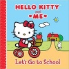 Hello Kitty and Me: Let's Go to School (Hardcover) - Ltd Sanrio Company Photo