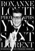 Yves Saint Laurent (Hardcover) - Roxanne Lowit Photo