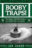 Booby Traps! - The History of Deadly Devices, from World War I to Vietnam (Paperback) - Ian Jones Photo