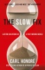 The Slow Fix - Lasting Solutions in a Fast-Moving World (Paperback) - Carl Honore Photo