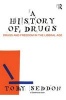 A History of Drugs - Drugs and Freedom in the Liberal Age (Paperback, New) - Toby Seddon Photo