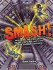 Smash! - Exploring the Mysteries of the Universe with the Large Hadron Collider (Paperback) - Sara L Latta Photo