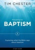 Preparing for Baptism - Exploring What the Bible Says About Baptism (Paperback) - Tim Chester Photo