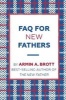 FAQ for New Fathers (Paperback) - Armin Brott Photo