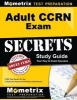 Adult CCRN Exam Secrets, Study Guide - CCRN Test Review for the Critical Care Nurses Certification Examinations (Paperback) - Ccrn Exam Secrets Test Prep Team Photo