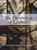 The Prophecy of Ezekiel - The Glory of the Lord (Paperback) - Charles L Feinberg Photo