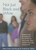 Not Just Black and White - Historical and Contemporary Perspectives on Immigration, Race, and Ethnicity in the United States (Paperback) - Nancy Foner Photo