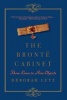 The Bronte Cabinet - Three Lives in Nine Objects (Paperback) - Deborah Lutz Photo