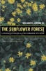 The Sunflower Forest - Ecological Restoration and the New Communion with Nature (Paperback) - William R Jordan Photo