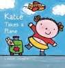 Katie Takes a Plane (Hardcover) - Liesbet Slegers Photo