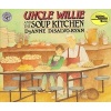 Uncle Willie and the Soup (Book, Turtleback Scho) - DyAnne DiSalvo Ryan Photo