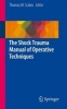 The Shock Trauma Manual of Operative Techniques (Paperback) - Thomas M Scalea Photo