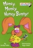 Money, Money, Honey Bunny! (Hardcover) - Marilyn Sadler Photo