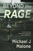 Beyond the Rage (Paperback) - Michael J Malone Photo