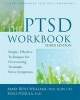 The PTSD Workbook - Simple, Effective Techniques for Overcoming Traumatic Stress Symptoms (Paperback, 3rd Revised edition) - Mary Beth Williams Photo